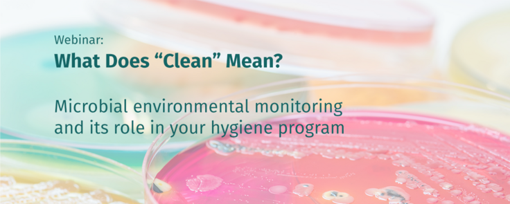 What Does “Clean” Mean? Microbial Environmental Monitoring and Its Role ...